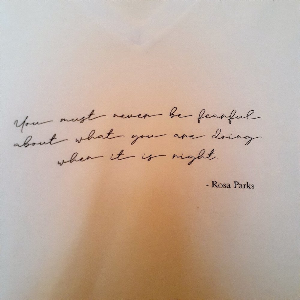 TEES WITH A PURPOSE - You must never be fearful...